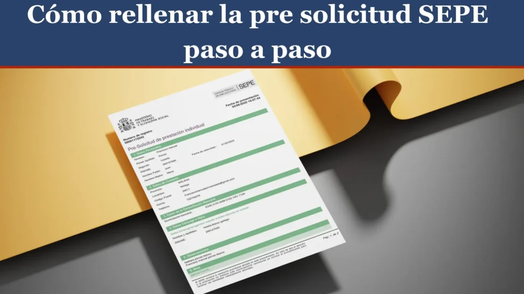 Cómo rellenar la pre solicitud SEPE paso a paso Cómo rellenar la pre solicitud SEPE paso a paso