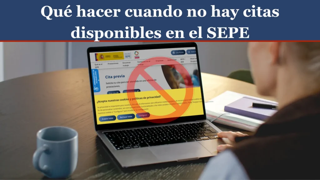 Qué hacer cuando no hay citas disponibles en el SEPE