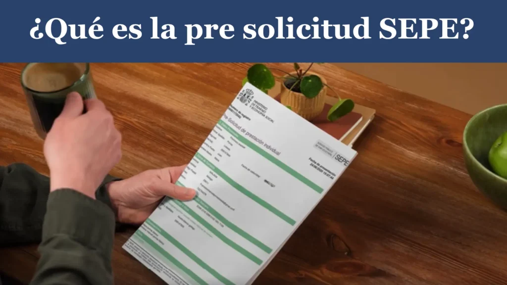 ¿Qué es la pre solicitud SEPE ¿Qué es la pre solicitud SEPE